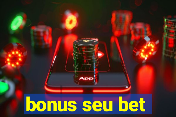 bonus seu bet